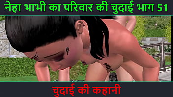 Neha Bhabhi’s Raw Fucking Adventure Part 51: A Dirty Hindi Audio Sex Story Of Hardcore Chudai